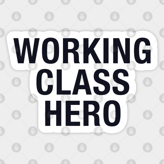 Working Class Hero Sticker by NotoriousMedia